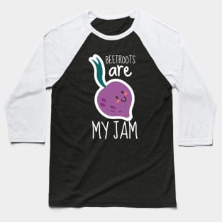 Beetroots Are My Jam Funny Baseball T-Shirt